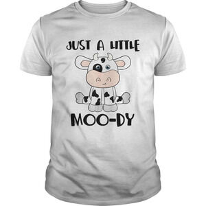 Cow Just A Little Moody Shirt
